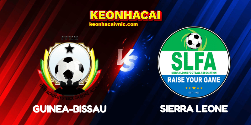 Soi Kèo Nhà Cái Guinea-Bissau vs Sierra Leone Ngày 04/09/2025 – CAF Qualification: Group A (World Cup Qualification) 2 Guinea-Bissau vs Sierra Leone