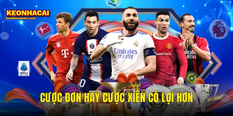 Cược Đơn Hay Cược Xiên Có Lợi Hơn – Phân Tích Thực Tế Từ Kèo Nhà Cái 10 cược đơn hay cược xiên có lợi hơn